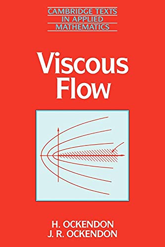 Viscous Flow (Cambridge Texts in Applied Mathematics)