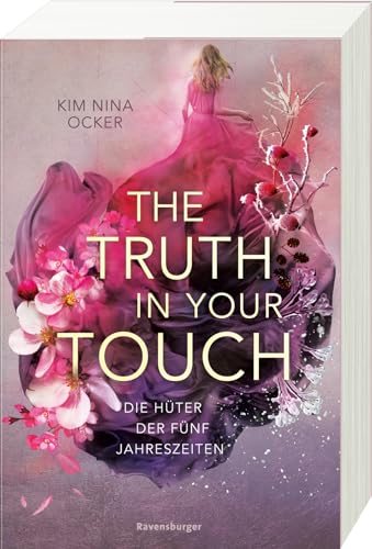 Die Hüter der fünf Jahreszeiten, Band 2: The Truth in Your Touch (Romantische Fantasy - So aufwühlend wie der Herbstwind, so unvergesslich wie ein Sommerabend.) (Die Hüter der fünf Jahreszeiten, 2)