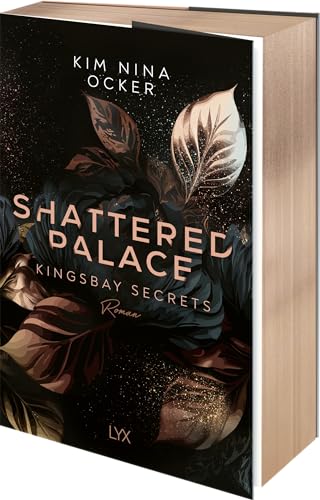 Shattered Palace: Besonderer Metallic-Folien-Farbschnitt in der Erstauflage (Kingsbay Secrets, Band 2)