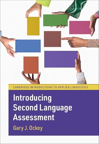 Introducing Second Language Assessment (Cambridge Introductions to Applied Linguistics) von Cambridge University Pr.