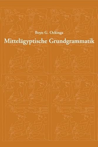 Mittelägyptische Grundgrammatik: Abriss der mittelägyptischen Grammatik von Hellmuth Brunner in Neubearbeitung