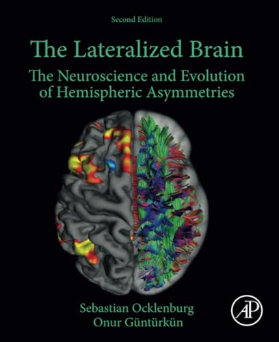 The Lateralized Brain: The Neuroscience and Evolution of Hemispheric Asymmetries von Academic Press