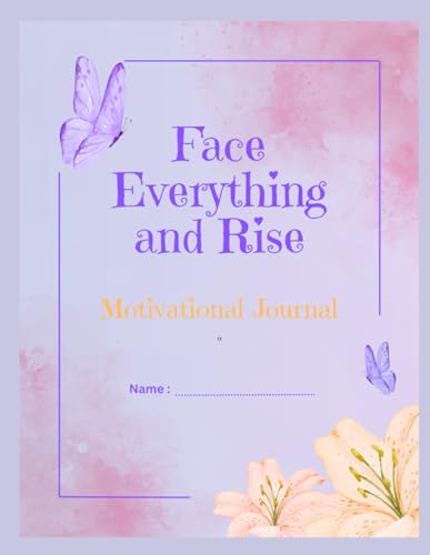 Face Everything and Rise Motivational Journal von Self-Published