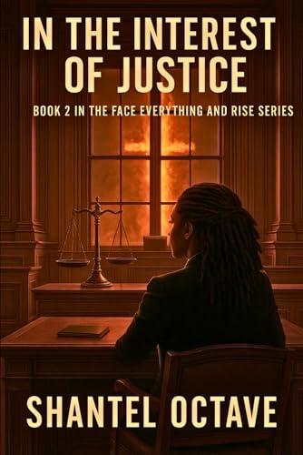 In the Interest of Justice: Book 2 in the Face Everything and Rise series von Independently published