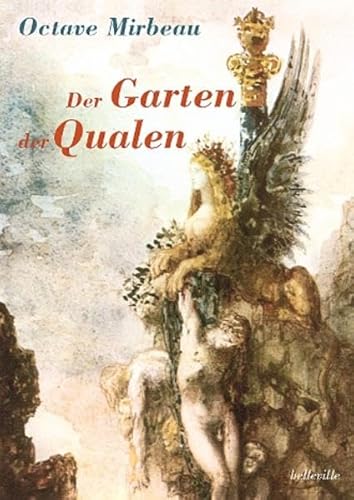 Der Garten der Qualen: Roman. Enthält das Faksimile "Die Strafen der Chinesen" (1903)