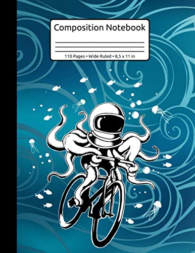 Astronaut Octopus Kraken Squid Space Helmet Astronomy Underwater Bicycle Composition Notebook 110 Pages Wide Ruled 8,5 x 11 in: Underwater Octopus Journal