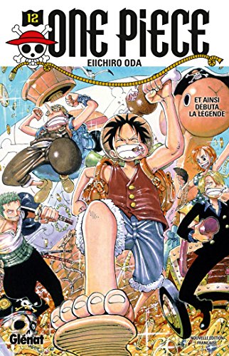 One Piece 12: Et Ainsi Débuta La Légende