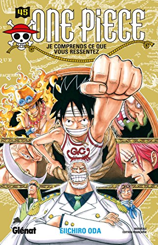 One Piece 45: Je Comprends Ce Que Vois Ressentez von GLENAT