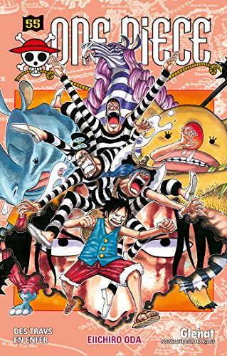 One Piece 55: Des Travs En Enfer von GLENAT