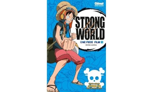 One Piece Anime comics - Strong World - Tome 01 von GLENAT