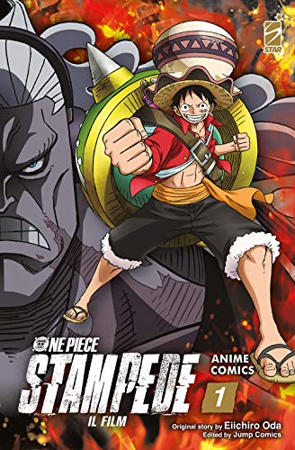 One Piece Stampede. Il Film. Anime Comics. Vol. 1 One Piece Stampede. Il Film. Anime Comics. Vol. 1 von Star Comics