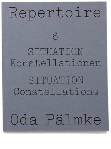 Repertoire: Nr. 6: SITUATION Konstellationen, SITUATION Constellations