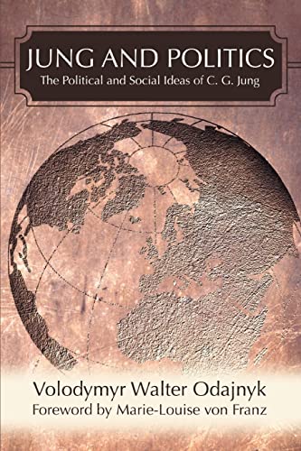 JUNG AND POLITICS: The Political and Social Ideas of C. G. Jung von iUniverse.com