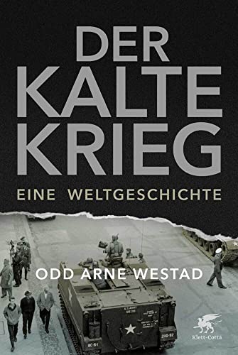 Der Kalte Krieg: Eine Weltgeschichte von Klett-Cotta