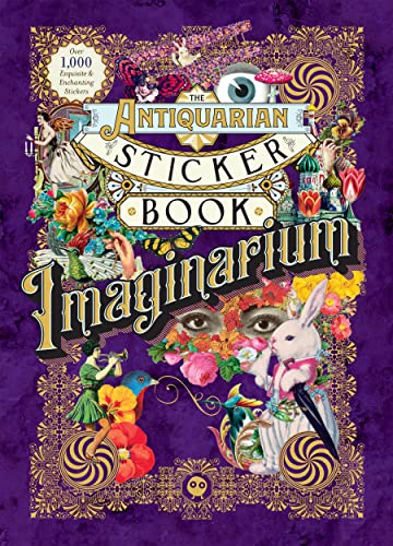 Imaginarium: An Illustrated Compendium of Adhesive Ephemera (Antiquarian Sticker Book)