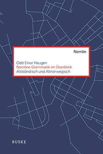 Norröne Grammatik im Überblick: Altisländisch und Altnorwegisch von Buske Helmut Verlag GmbH