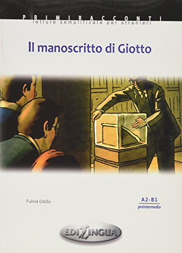 Il manoscritto di Giotto: Il manoscritto di Giotto. Libro (A2-B1) von Edilingua Edizioni