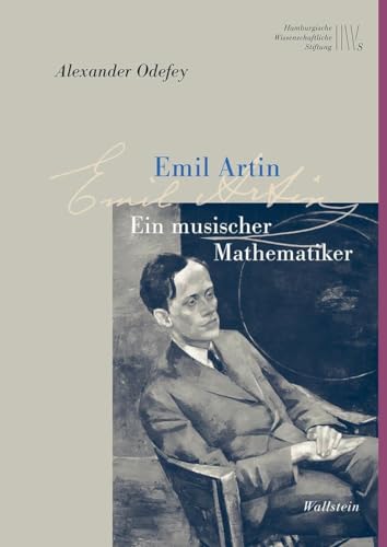 Emil Artin: Ein musischer Mathematiker (Wissenschaftler in Hamburg) von Wallstein Verlag GmbH