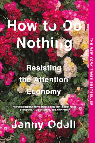 How to Do Nothing: Resisting the Attention Economy von Melville House