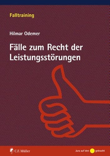 Fälle zum Recht der Leistungsstörungen (Falltraining)