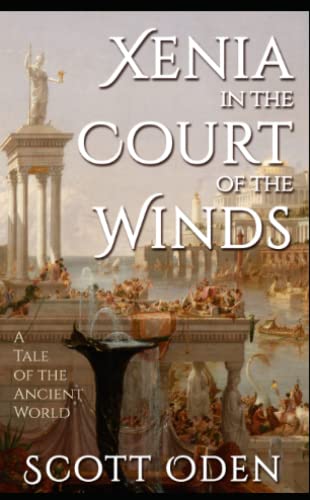 Xenia in the Court of the Winds: A Tale of the Ancient World von Independently published