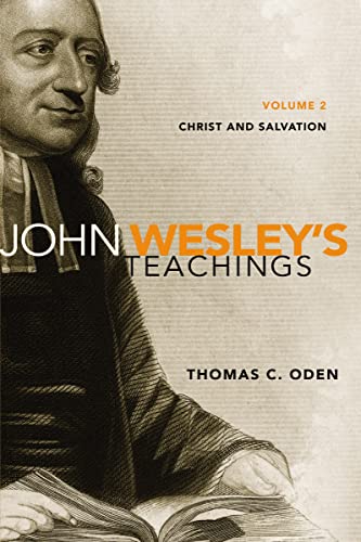 John Wesley's Teachings, Volume 2: Christ and Salvation (2) von Zondervan