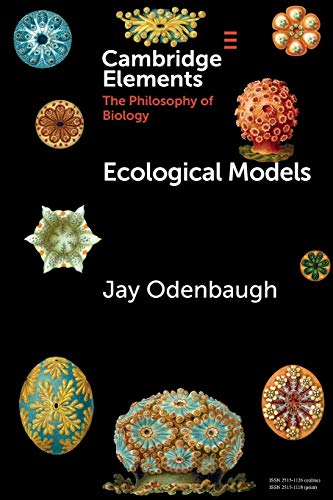 Ecological Models (Elements in the Philosophy of Biology) von Cambridge University Press