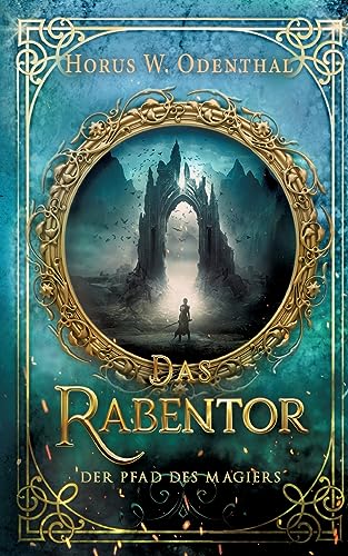 Der Pfad des Magiers: Das Rabentor von Books on Demand