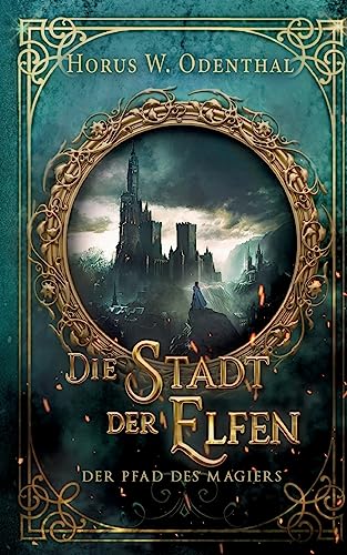Der Pfad des Magiers: Die Stadt der Elfen von BoD – Books on Demand