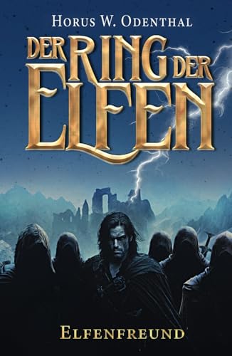 Der Ring der Elfen - Elfenfreund: Eine Dark High Fantasy-Serie von Independently published