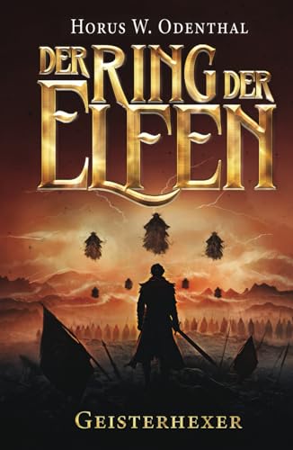 Der Ring der Elfen - Geisterhexer: Eine Epische-Fantasy-Serie von Independently published