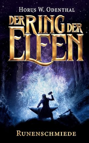 Der Ring der Elfen - Runenschmiede: Eine Epische Fantasy-Serie von BoD – Books on Demand