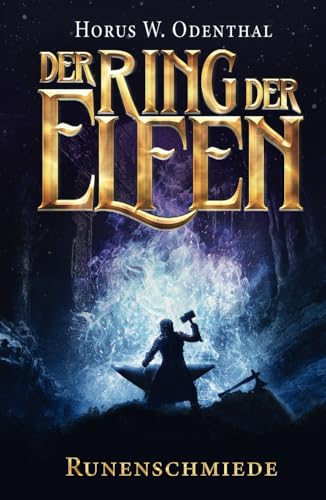 Der Ring der Elfen - Runenschmiede: Eine Epische Fantasy-Serie von Independently published