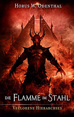 Die Flamme im Stahl (Verlorene Hierarchien) von Books on Demand GmbH