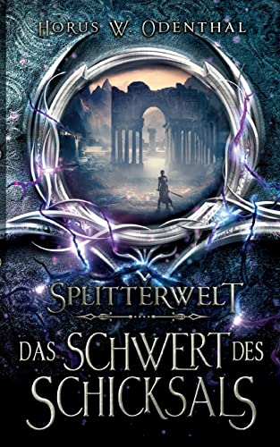 Splitterwelt: Das Schwert des Schicksals