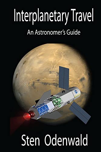 Interplanetary Travel: An Astronomer's Guide (Space Travel) von CREATESPACE