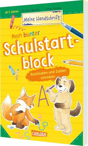 Mein bunter Schulstartblock: Buchstaben und Zahlen schreiben: Schreibübungen für Kinder ab 5 Jahren (Meine Handschrift) von Carlsen