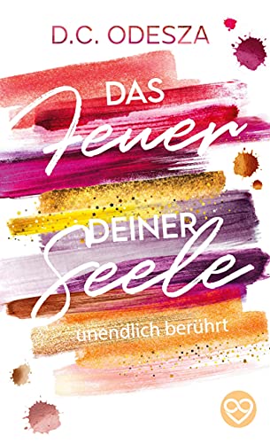 Das FEUER deiner SEELE: unendlich berührt