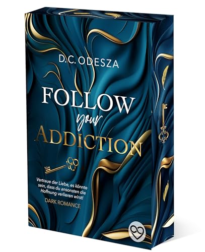 FOLLOW your ADDICTION: Limitierter Farbschnitt (Follow your Passion) von D.C. Odesza