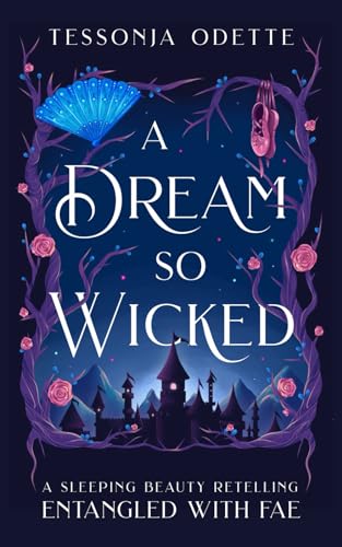 A Dream So Wicked: A Sleeping Beauty Retelling (Entangled with Fae) von Crystal Moon Press