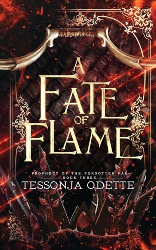 A Fate of Flame (Prophecy of the Forgotten Fae, Band 3)