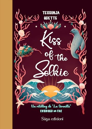 Kiss of the Selkie. Entangled with fae (Baba Jaga) von Saga Edizioni