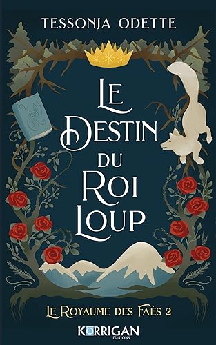 Le destin du roi loup: Le royaume des Faés T2