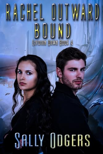Rachel Outward Bound (Elydian Dawn, Band 4) von Extasy Books Inc