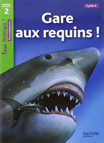 Tous lecteurs!: Gare aux requins! von Hachette