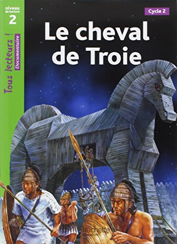 Tous lecteurs!: Le cheval de Troie von Hachette