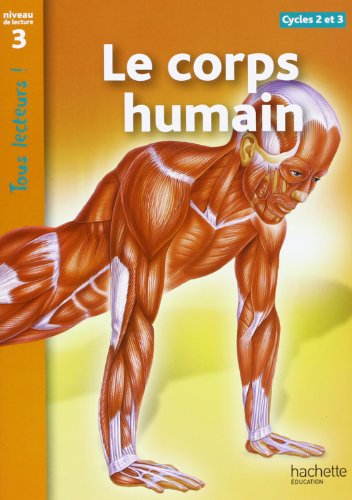 Tous lecteurs!: Le corps humain