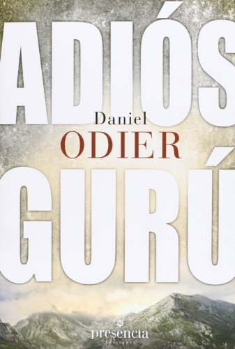 Adios gurú : restablecer la auténtica relación maestro discípulo Adios gurú : restablecer la auténtica relación maestro discípulo von Ediciones Presencia