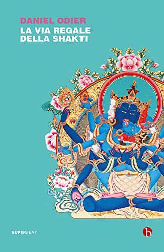 La via regale della Shakti (Superbeat) von BEAT