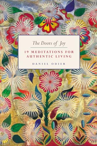 The Doors of Joy: 19 Meditations for Authentic Living The Doors of Joy: 19 Meditations for Authentic Living